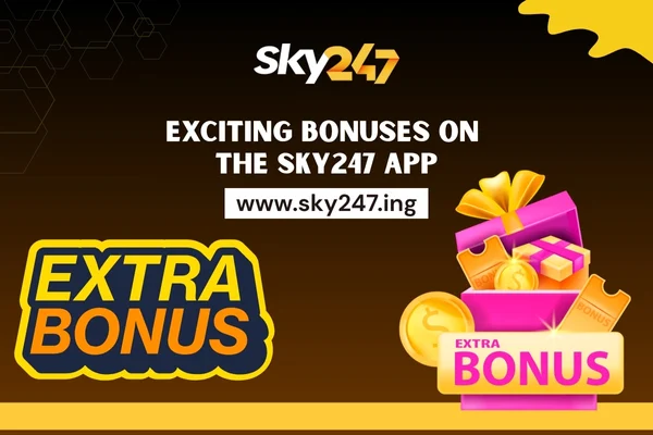 Exciting Bonuses on the Sky247 App