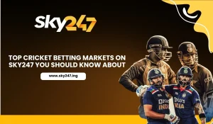 Read more about the article Top Cricket Betting Markets on Sky247 You Should Know About